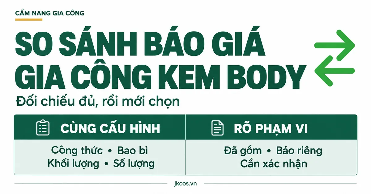 So sánh báo giá gia công kem body theo cùng cấu hình và phạm vi công việc